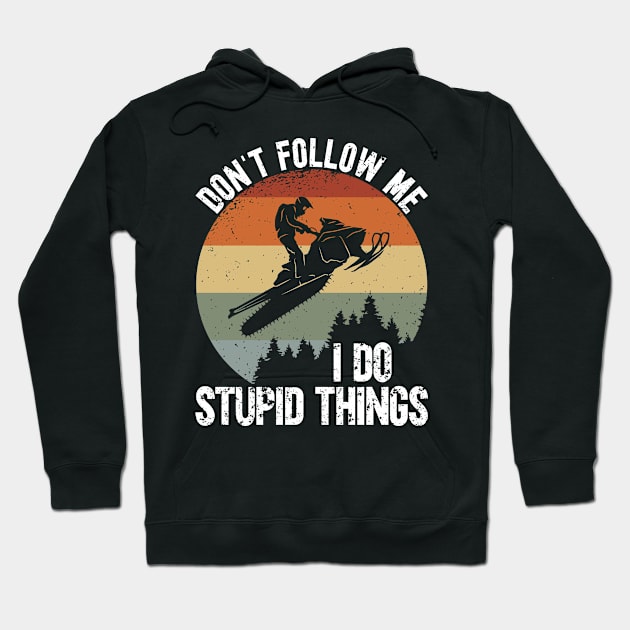 I Do Stupid Things. Hoodie by TK Store